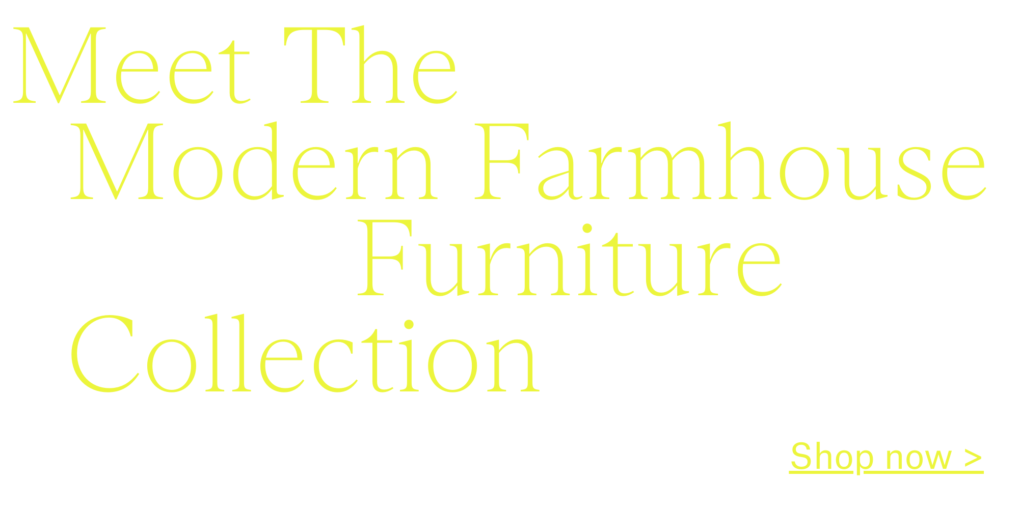 Meet the Modern Farmhouse Collection